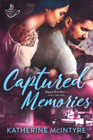 Title: Captured Memories, Author: Katherine McIntyre