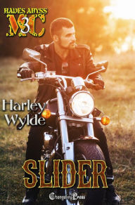 Title: Slider (Hades Abyss MC 3): A Dixie Reapers Bad Boys Romance, Author: Harley Wylde