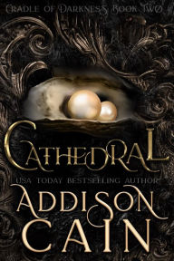 Title: Cathedral: A Vampire Dark Romance Novel, Author: Addison Cain