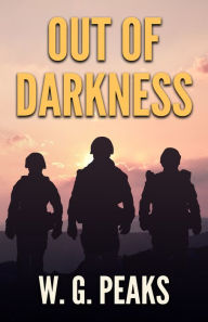Title: Out of Darkness, Author: W. G. Peaks