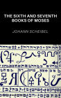 The Sixth and Seventh Books of Moses