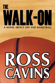 Title: The Walk-On, Author: Ross Cavins