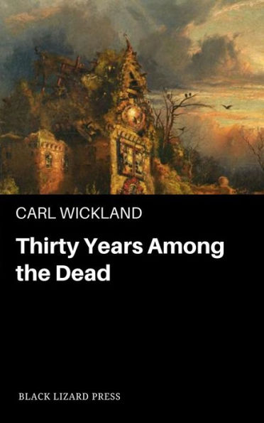 Thirty Years Among the Dead