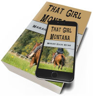 Title: That Girl Montana, Author: Marah Ellis Ryan