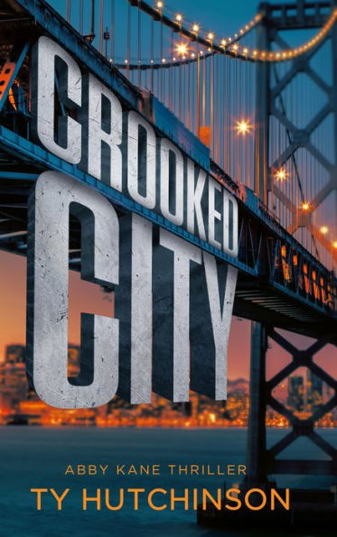 Crooked City - Abby Kane FBI Thriller #11: Book 2 - Fury Trilogy