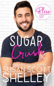 Title: Sugar Crush, Author: Susan Scott Shelley