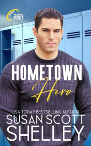 Title: Hometown Hero, Author: Susan Scott Shelley