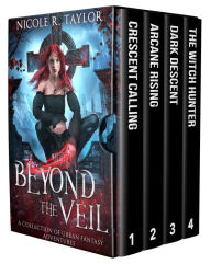 Title: Beyond the Veil: A Collection of Urban Fantasy Adventures, Author: Nicole R. Taylor