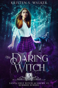 Title: The Daring Witch: Year Two, Author: Kristen S. Walker