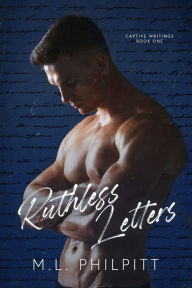 Title: Ruthless Letters: A Grey Bully Romance, Author: M.L. Philpitt