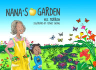 Title: Nana's Garden, Author: W. D. Morrow