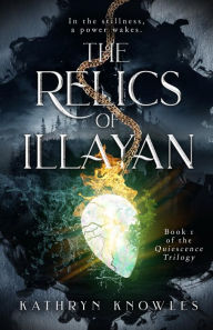 Title: The Relics of Illayan: An Epic High Fantasy Adventure, Author: Kathryn Knowles