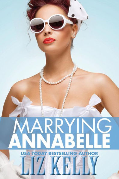 Marrying Annabelle: Heroes of Henderson ~ Book 9.5 (Novella)