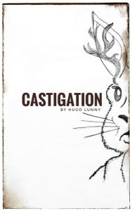 Title: Castigation, Author: Hugo Lunny