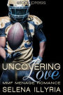 Uncovering Love: MMF Menage Romance