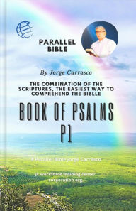 Title: BOOK OF PSALMS P1: Parallel Bible By Jorge Carrasco, Author: Jorge Carrasco