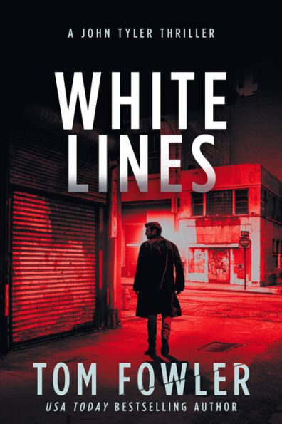 White Lines: A John Tyler Thriller