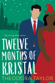 Title: Twelve Months of Kristal, Author: Theodora Taylor