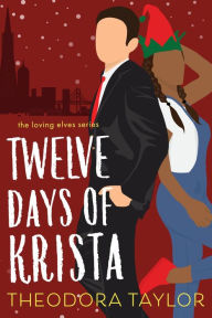 Title: Twelve Days of Krista, Author: Theodora Taylor
