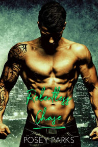 Title: Relentless Chase: Book 1, Author: Posey Parks