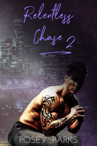 Title: Relentless Chase 2, Author: Posey Parks