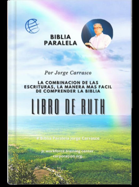 Libro de Ruth: Biblia Paralela por Jorge Carrasco