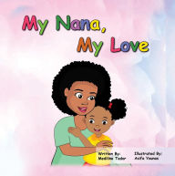 Title: My Nana, My Love, Author: Mediline Tador