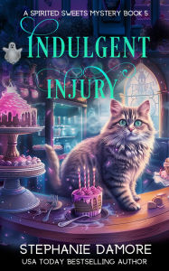 Title: Indulgent Injury: A Paranormal Cozy Mystery, Author: Stephanie Damore