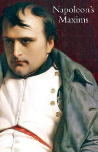 Title: Napoleon's Military Maxims, Author: Napoleon Bonaparte
