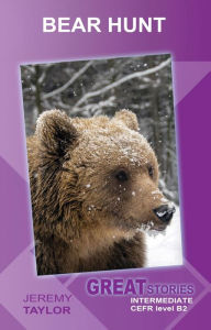 Title: Bear Hunt (Great Stories: Intermediate), Author: Jeremy Taylor