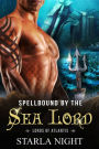 Spellbound by the Sea Lord: A Merman Shifter Fated Mates Romance Novel