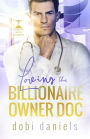 Loving the Billionaire Owner Doc: A sweet fake fiancï¿½e doctor billionaire romance