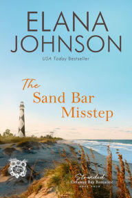 Title: The Sand Bar Misstep: A McLaughlin Sisters Novel, Author: Elana Johnson