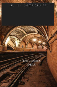 Title: THE LURKING FEAR, Author: H. P. Lovecraft