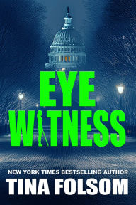 Title: Eyewitness (A Thriller), Author: Tina Folsom