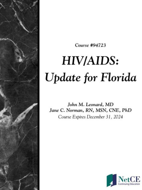 HIV/AIDS: Update for Florida by NetCE, John Leonard, Jane Norman ...