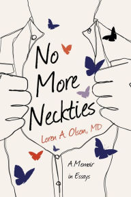 Title: No More Neckties, Author: Loren A. Olson