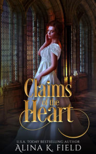 Title: Claims of the Heart, Author: Alina K. Field