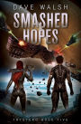 Smashed Hopes (Trystero Science Fiction #5)