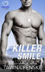 Title: Killer Smile: An enemies to lovers hitman romantic comedy, Author: Tawna Fenske