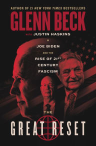 Title: The Great Reset: Joe Biden and the Rise of Twenty-First-Century Fascism, Author: Glenn Beck