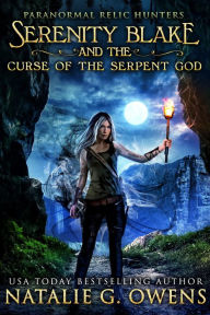 Serenity Blake and the Curse of the Serpent God