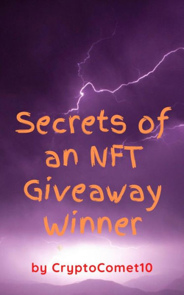Secrets of an NFT Giveaway Winner: Tips to increase your chances of winning NFTs, cryptocurrencies and more.