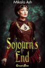 Sojourn's End (Magic and Empire 2): A Steam and Spells Steampunk Adventure