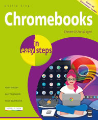 Title: Chromebooks in easy steps, Author: Philip King