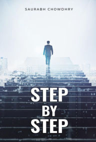 Title: Step by Step, Author: Saurabh Chowdhry