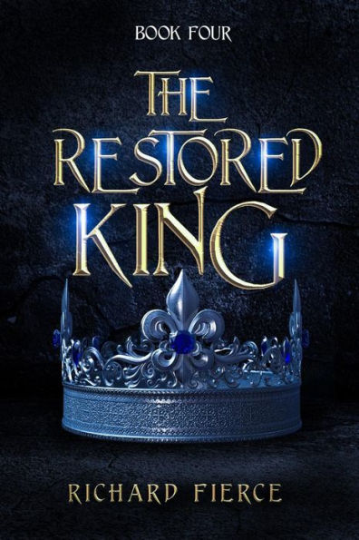 The Restored King: An Epic Fantasy Adventure