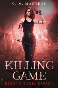 Title: Killing Game, Author: C.M. Martens