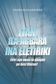 Title: Itan Ila Agbara, Author: Charles Oladeinde