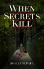 When Secrets Kill